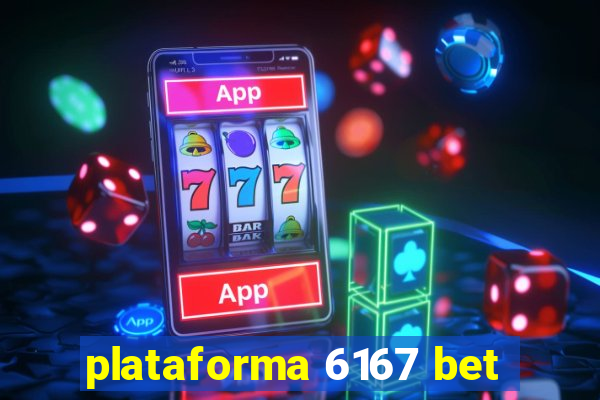 plataforma 6167 bet